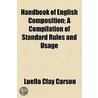 Handbook Of English Composition; A Compilation Of Standard Rules And Usage door Luella Clay Carson