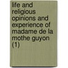 Life And Religious Opinions And Experience Of Madame De La Mothe Guyon (1) door Thomas Cogswell Upham