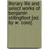 Literary Life And Select Works Of Benjamin Stillingfleet [Ed. By W. Coxe].