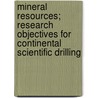 Mineral Resources; Research Objectives For Continental Scientific Drilling by National Research Council Committee