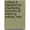 Outlines & Highlights For Engineering Economy By William G. Sullivan, Isbn door Cram101 Textbook Reviews