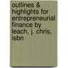 Outlines & Highlights For Entrepreneurial Finance By Leach, J. Chris, Isbn door Cram101 Textbook Reviews