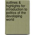 Outlines & Highlights For Introduction To Politics Of The Developing World