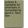 Outlines & Highlights For Landmarks In Humanities By Gloria K. Fiero, Isbn by Cram101 Textbook Reviews