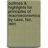 Outlines & Highlights For Principles Of Macroeconomics By Case, Fair, Isbn door Reviews Cram101 Textboo