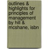 Outlines & Highlights For Principles Of Management By Hill & Mcshane, Isbn door Cram101 Textbook Reviews