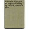 Outlines & Highlights For Religion In Society By Ronald L. Johnstone, Isbn door Cram101 Textbook Reviews