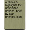 Outlines & Highlights For Unfinished Nations, Brief By Alan Brinkley, Isbn door Reviews Cram101 Textboo