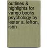 Outlines & Highlights For Vango Books Psychology By Lester A. Lefton, Isbn door Reviews Cram101 Textboo