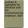 Outlines & Highlights For Literature And The Environment By Anderson, Isbn door Scott Slovic