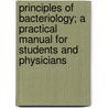 Principles Of Bacteriology; A Practical Manual For Students And Physicians door Alexander Crever Abbott
