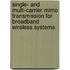 Single- And Multi-Carrier Mimo Transmission For Broadband Wireless Systems