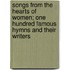 Songs From The Hearts Of Women; One Hundred Famous Hymns And Their Writers