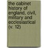The Cabinet History Of England, Civil, Military And Ecclesiastical (V. 12)