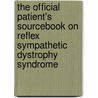 The Official Patient's Sourcebook On Reflex Sympathetic Dystrophy Syndrome door Icon Health Publications