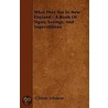 What They Say In New England - A Book Of Signs, Sayings, And Superstitions by Clifton Johnson
