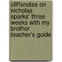 Cliffsnotes On Nicholas Sparks' Three Weeks With My Brother Teacher's Guide