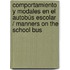 Comportamiento y modales en el autobús escolar / Manners on the School Bus
