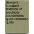 Delmar's Standard Textbook of Electricity Coursenotes Quick Reference Quide