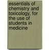 Essentials Of Chemistry And Toxicology, For The Use Of Students In Medicine door Rudolph August Witthaus