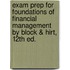 Exam Prep For Foundations Of Financial Management By Block & Hirt, 12th Ed.