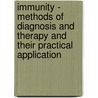 Immunity - Methods of Diagnosis and Therapy and Their Practical Application door Julius Citron