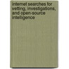 Internet Searches For Vetting, Investigations, And Open-Source Intelligence by Edward J. Appel