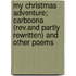 My Christmas Adventure; Carboona (Rev.And Partly Rewritten) And Other Poems