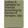 Outlines & Highlights For Financial Accounting By Harrison & Horngren, Isbn door Cram101 Textbook Reviews