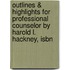 Outlines & Highlights For Professional Counselor By Harold L. Hackney, Isbn