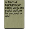 Outlines & Highlights For Social Work And Social Welfare By Ambrosino, Isbn by Joseph Hefferman
