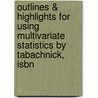 Outlines & Highlights For Using Multivariate Statistics By Tabachnick, Isbn door Cram101 Textbook Reviews