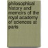 Philosophical History And Memoirs Of The Royal Academy Of Sciences At Paris