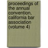 Proceedings Of The Annual Convention, California Bar Association (Volume 4) by National Fire Protection Association