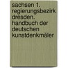 Sachsen 1. Regierungsbezirk Dresden. Handbuch der Deutschen Kunstdenkmäler door Georg Dehio