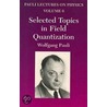 Selected Topics in Field Quantization (Vol. 6 of Pauli Lectures on Physics) door Wolfgang Pauli
