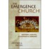 The Emergence of the Church Emergence of the Church Emergence of the Church