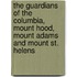 The Guardians Of The Columbia, Mount Hood, Mount Adams And Mount St. Helens