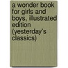 A Wonder Book for Girls and Boys, Illustrated Edition (Yesterday's Classics) door Nathaniel Hawthorne