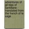 Adventures Of Gil Blas Of Santillane - Translated From The French Of Le Sage door T. Smollet