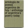 Antologia de poesia argentina de hoy / Anthology of Argentina's Poetry Today door Mario Campana