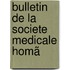 Bulletin De La Societe Medicale Homã