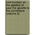 Commentary On The Epistles Of Paul The Apostle To The Corinthians (Volume 2)