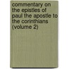 Commentary On The Epistles Of Paul The Apostle To The Corinthians (Volume 2) door Jean Calvin