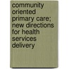 Community Oriented Primary Care; New Directions For Health Services Delivery door Eileen Connor