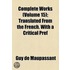 Complete Works (Volume 15); Translated From The French. With A Critical Pref