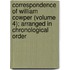 Correspondence Of William Cowper (Volume 4); Arranged In Chronological Order