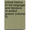 Critical History Of The Language And Literature Of Antient Greece (Volume 4) door William Mure