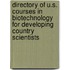 Directory Of U.S. Courses In Biotechnology For Developing Country Scientists