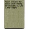 Haack Weltatlas Für Baden-württemberg. Sekundarstufen I Und Ii. Mit Cd-rom by Unknown